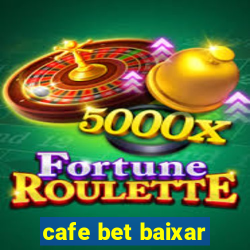 cafe bet baixar